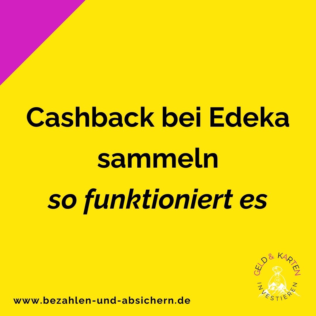 Cashback bei Edeka sammeln so funktioniert es